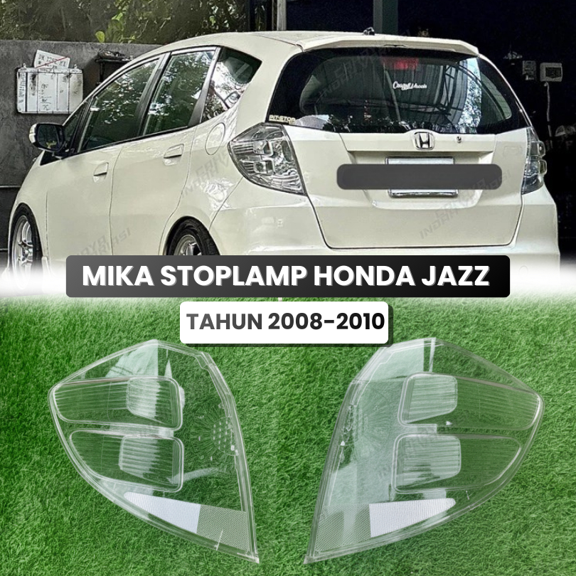 MIKA STOPLAMP CLEAR BENING HONDA JAZZ GE8 2008-2010 LAMPU BELAKANG