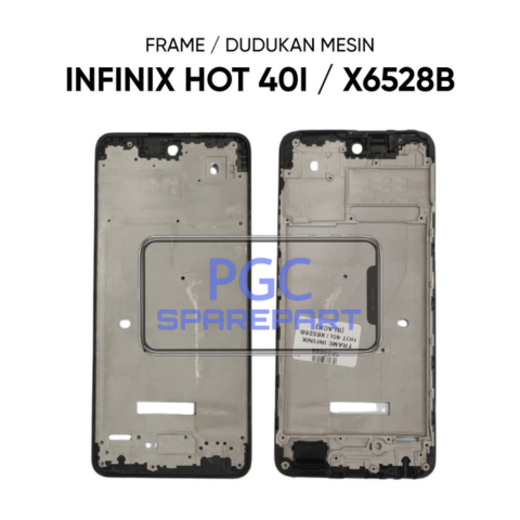 Frame Infinix Hot 40i / X6528B - Tulang Tengah Tatakan LCD & Mesin
