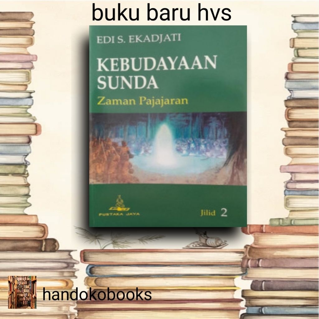 kebudayaan sunda zaman pajajaran edi.s.ekadjati