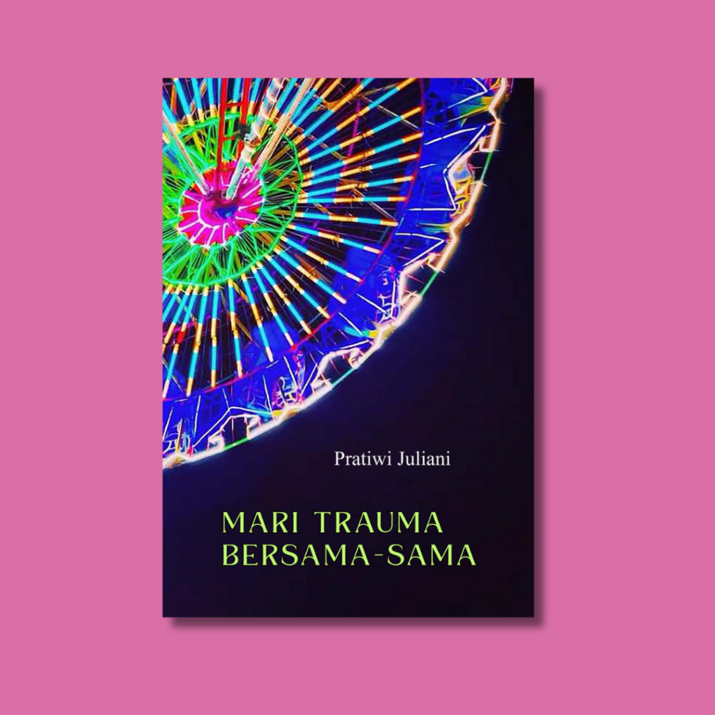 Mari Trauma Bersama-sama - Pratiwi Juliani