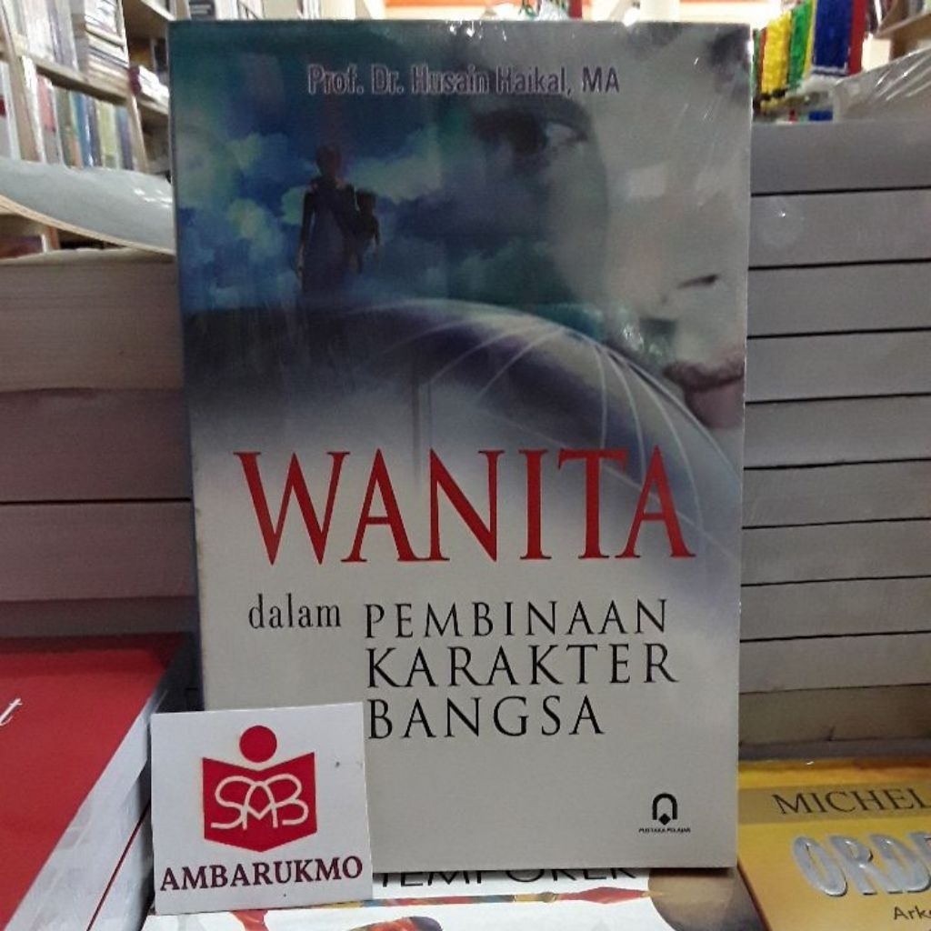 Wanita Dalam Pembinaan Karakter Bangsa - Husain Haikal