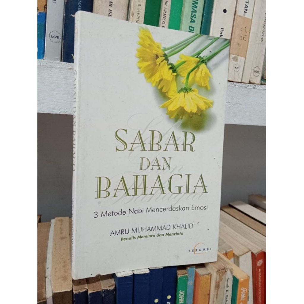 SABAR DAN BAHAGIA : 3 METODE NABI MENCERDASKAN EMOSI