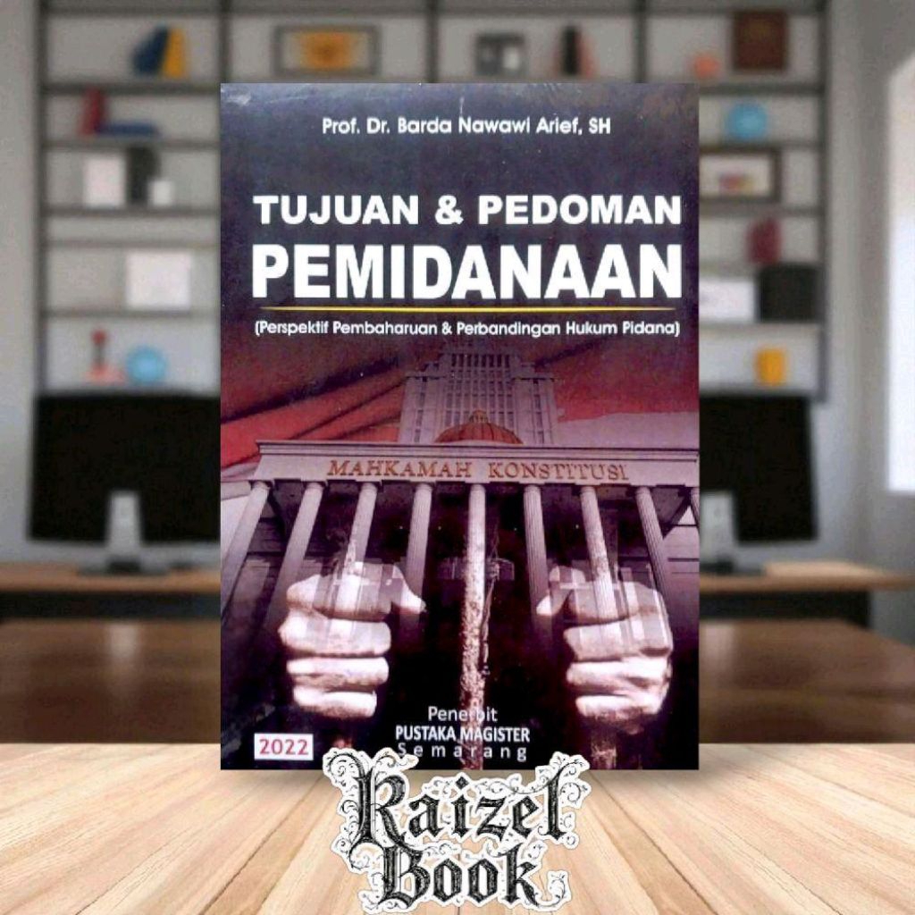 Tujuan dan Pedoman Pemidanaan by Barda Nawawi Arief