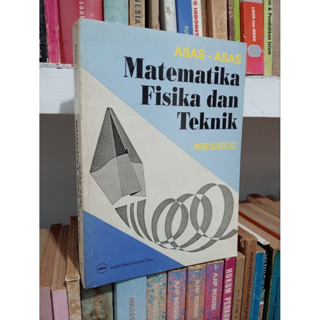 ASAS - ASAS MATEMATIKA FISIKA DAN TEKNIK