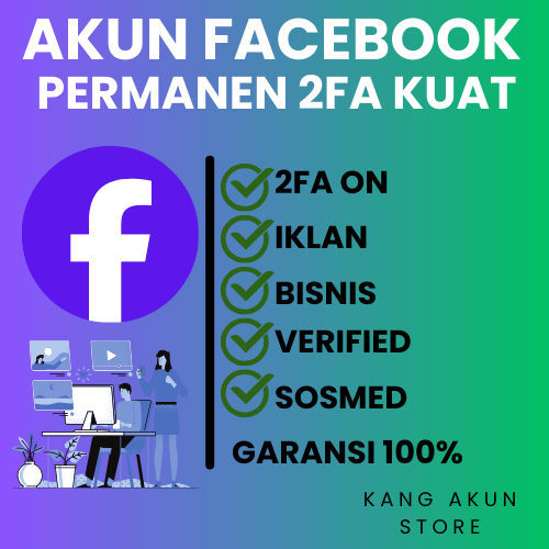 AKUN FACEBOOK PERMANEN 2FA STABIL,KUAT