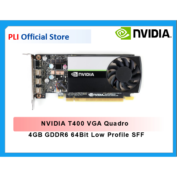 NVIDIA T400 VGA Quadro T400 4GB GDDR6 64Bit Low Profile SFF 30W Turing Architecture