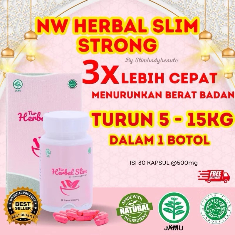 NW Herbal Slim Strong Original - Pelangsing Badan Super Cepat Turun 5-15kg - Obat Diet Herbal Ampuh 