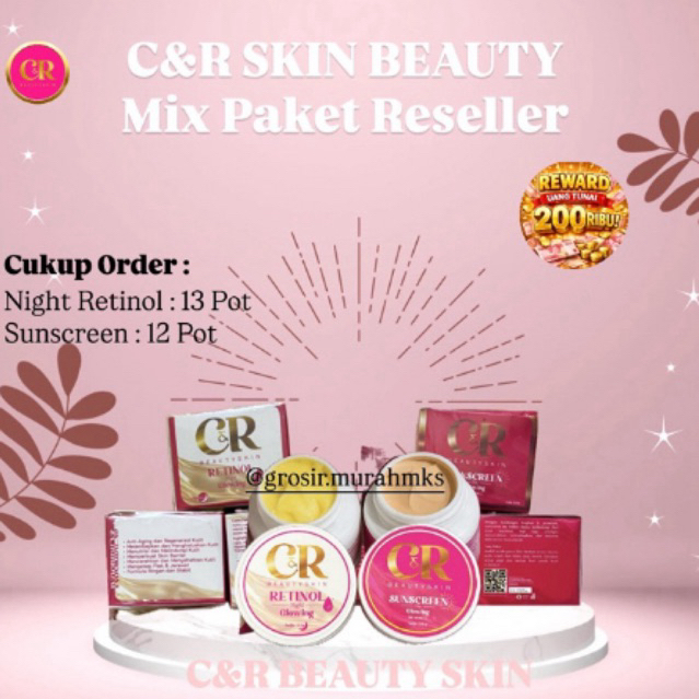 C&R BEAUTY SKIN PAKET RESELLER MIX (cashback reward 200rb)