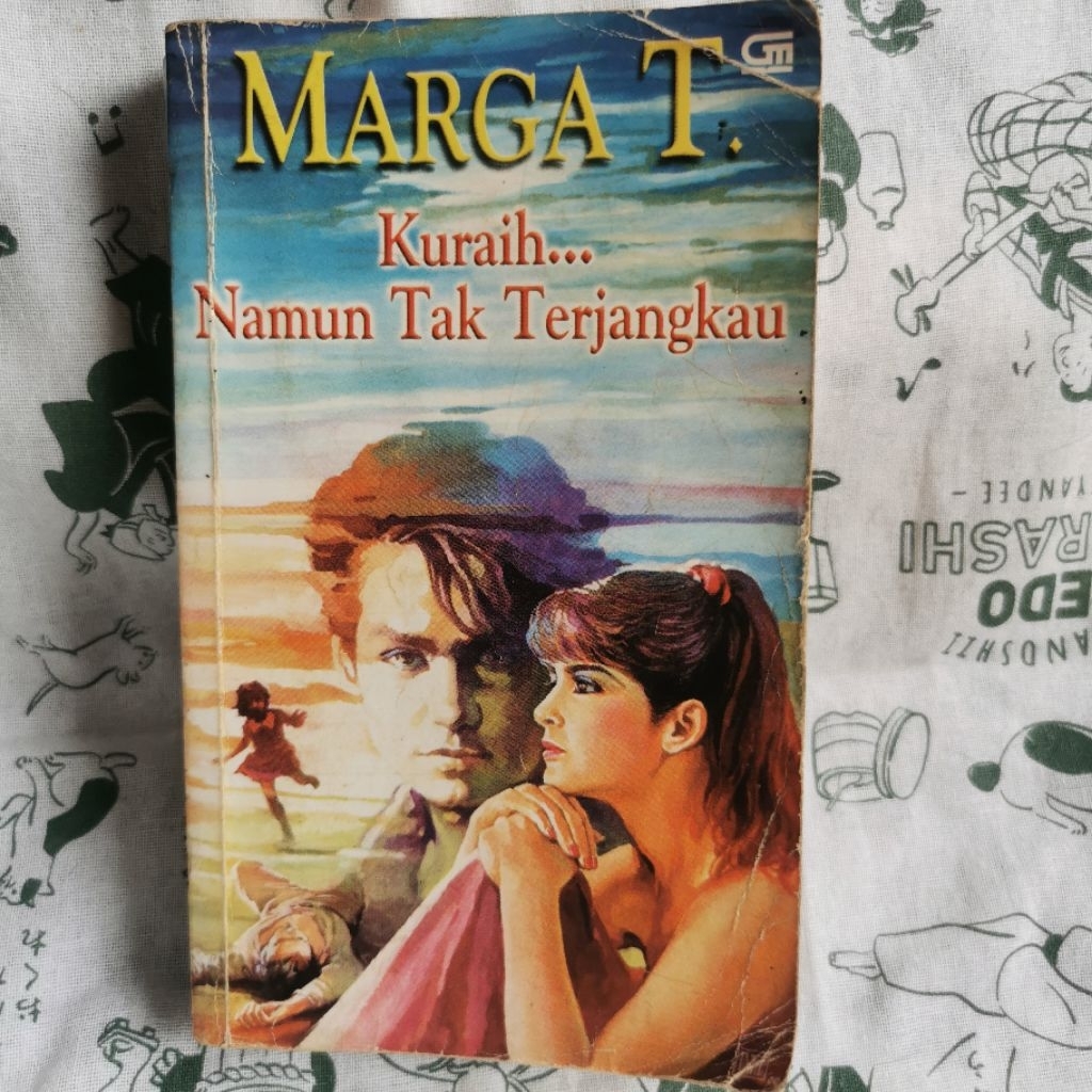 kuraih... namun tak terjangkau - marga t