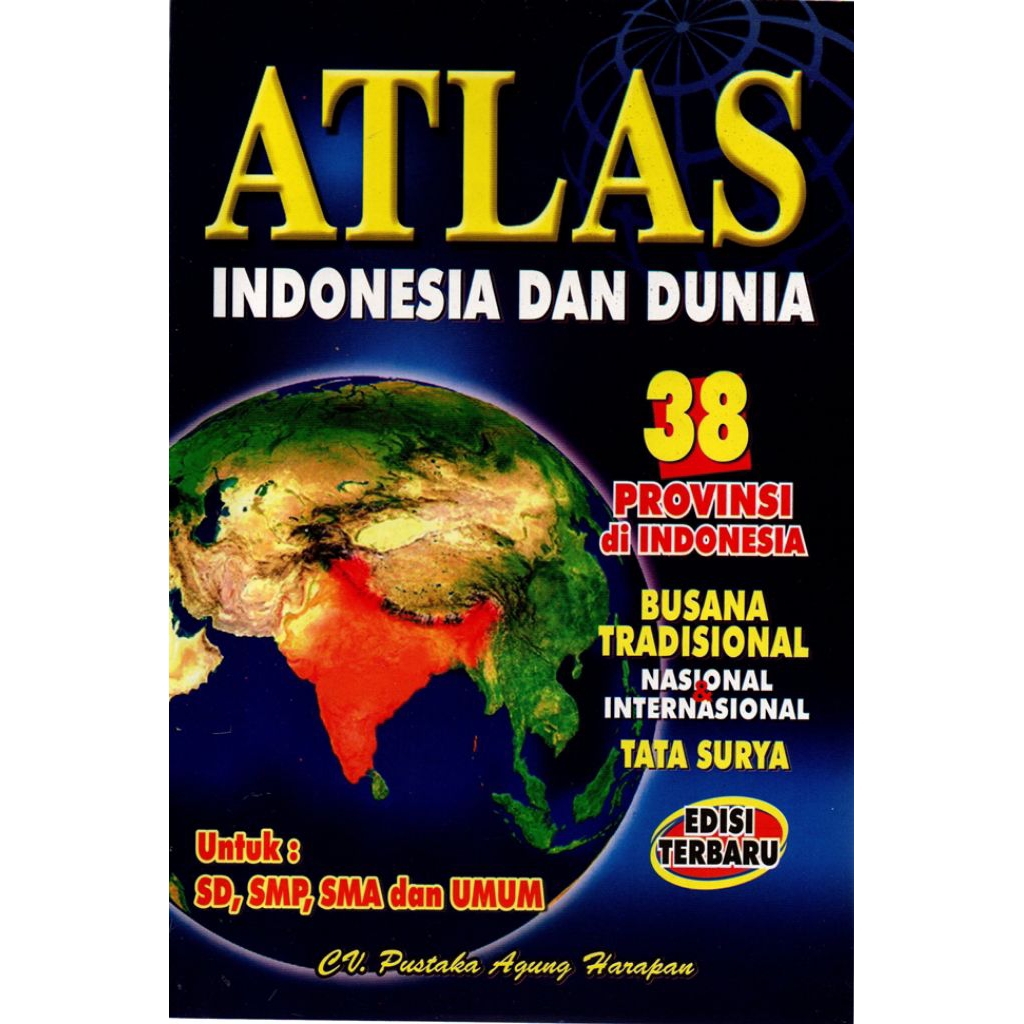 ATLAS INDONESIA & DUNIA SUPER LENGKAP ED. TERUPDATE PETA 38
