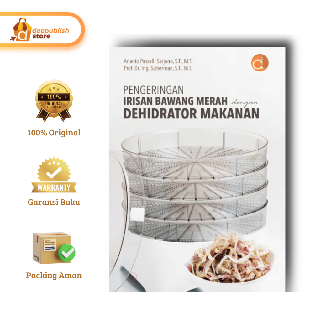 Deepublish | Pengeringan Irisan Bawang Merah Menggunakan Dehidrator Makanan | Sains dan Teknologi | 