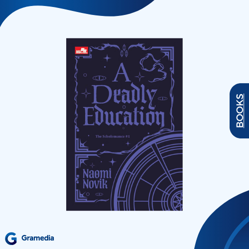 Gramedia Medan - A Deadly Education (The Scholomance #1)