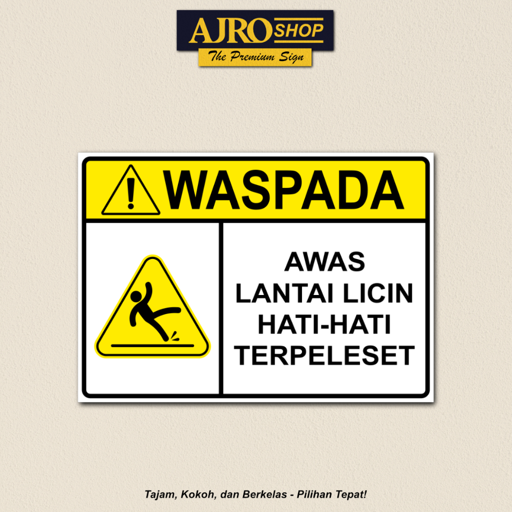 Akrilik / Stiker Vinyl Waterproof Tanda Awas Lantai Licin