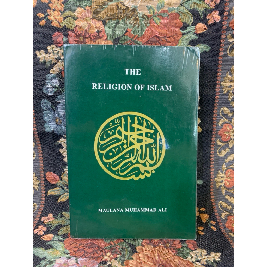 The religion of islam by Maulana muhammad ali