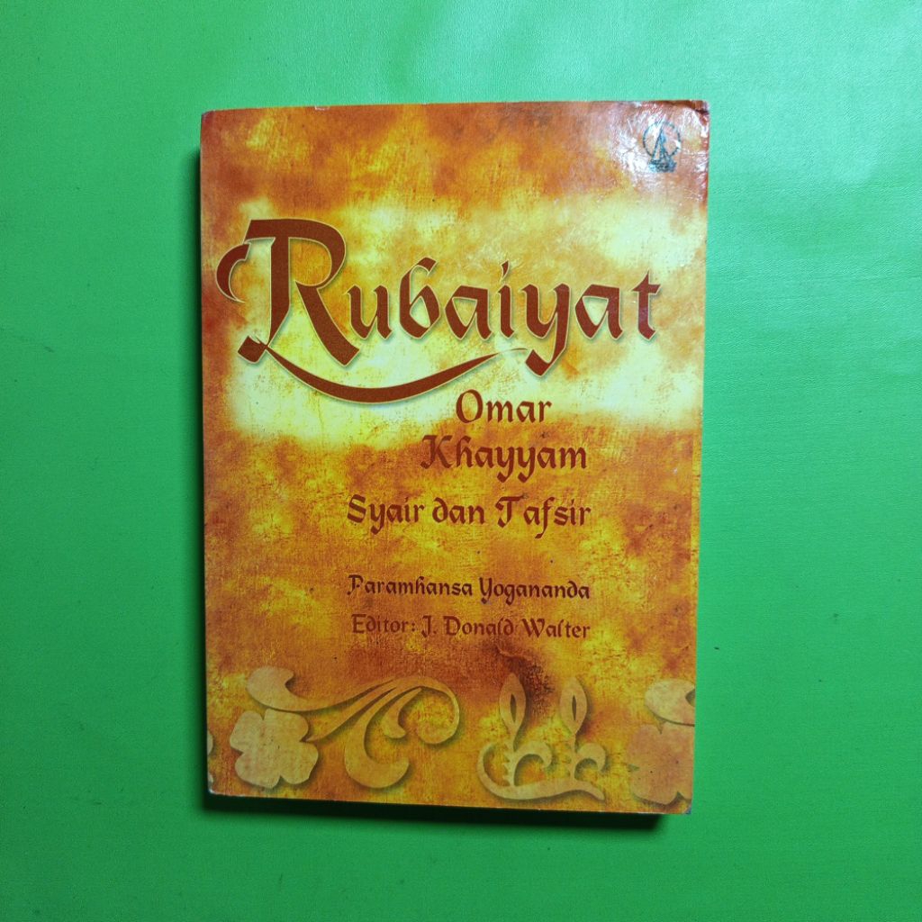Buku Rubaiyat Omar Khayyam: Syair dan Tafsir - Paramhansa Yogananda