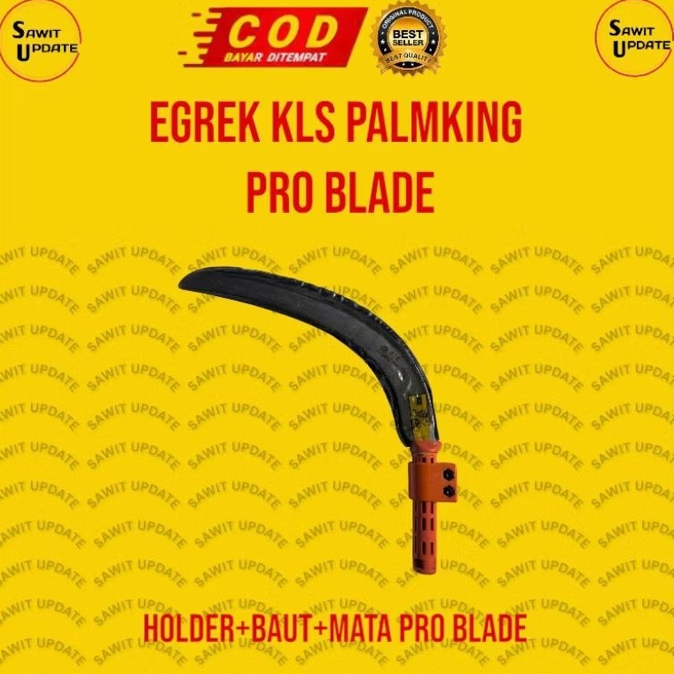EGREK KLS PRO BLADE ALAT PANEN SAWIT ORIGINAL MALAYSIA KUALITAS TERBAIK REKOMENDASI UNTUK PARA PETAN