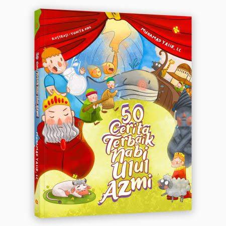 50 Cerita Terbaik Nabi Ulul Azmi