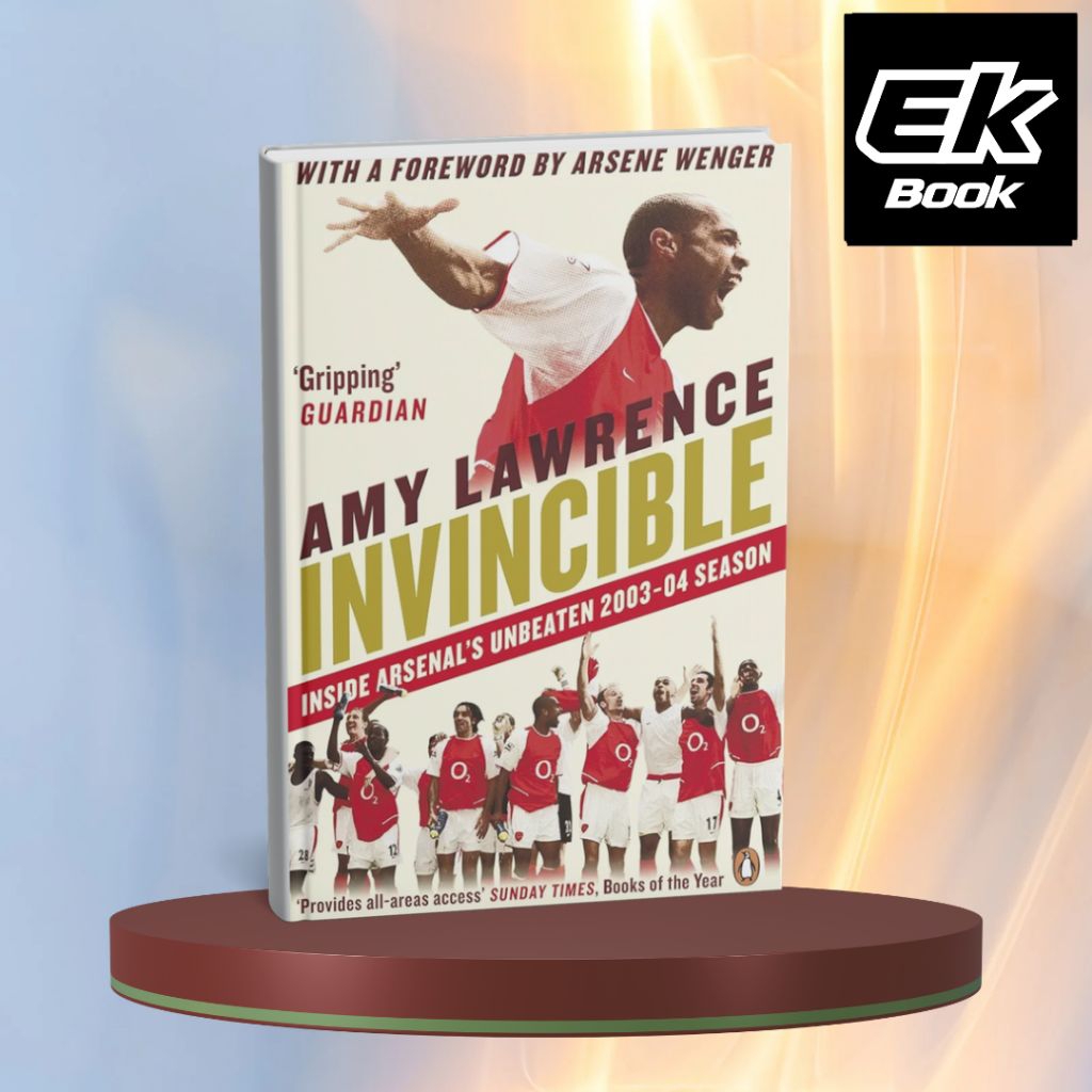 Invincible: Inside Arsenal's Unbeaten 2003-04 Season 
