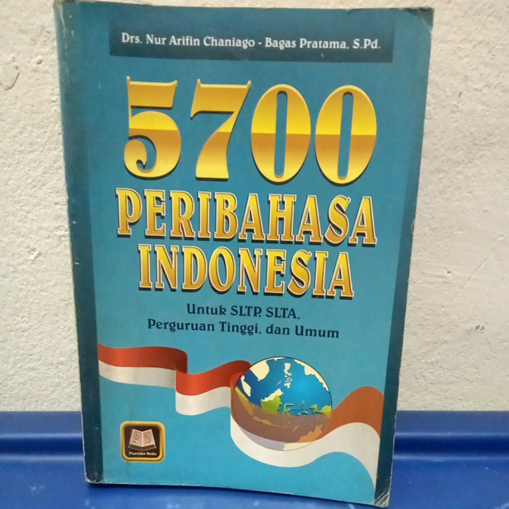 Buku 5700 Peribahasa Indonesia untuk SLTP,SLTA,Perguruan tinggi