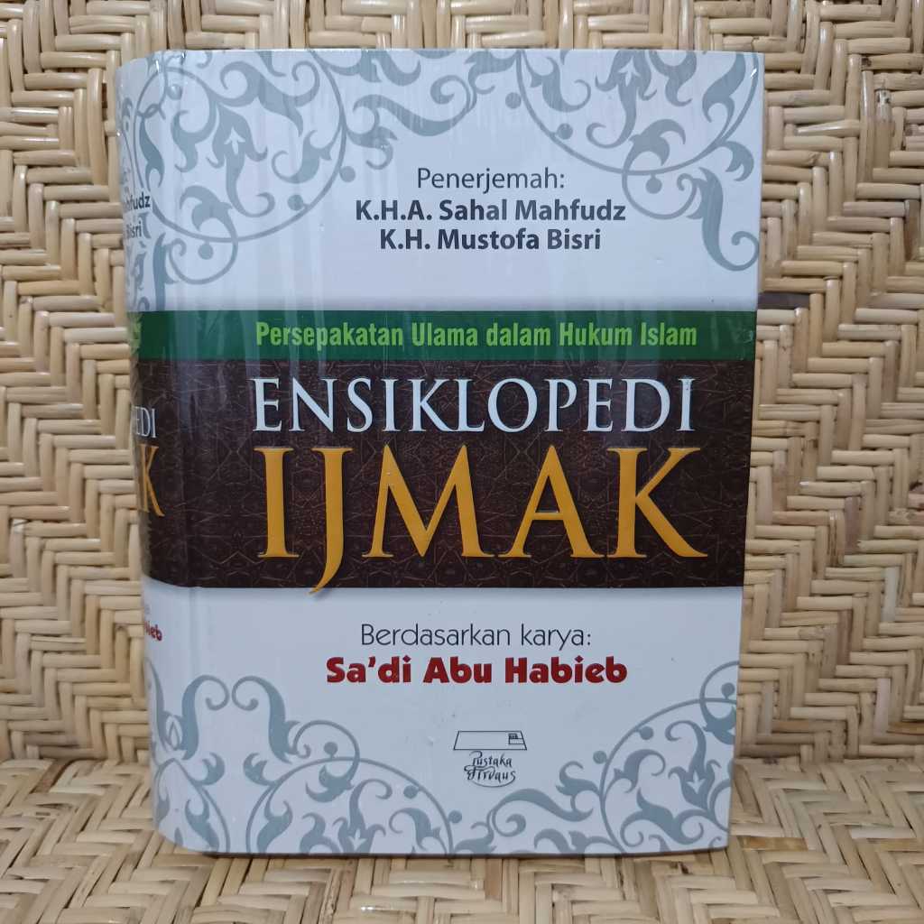 Ensiklopedi Ijmak: PErsepakatan Ulama dalam Hukum Islam Hard Cover
