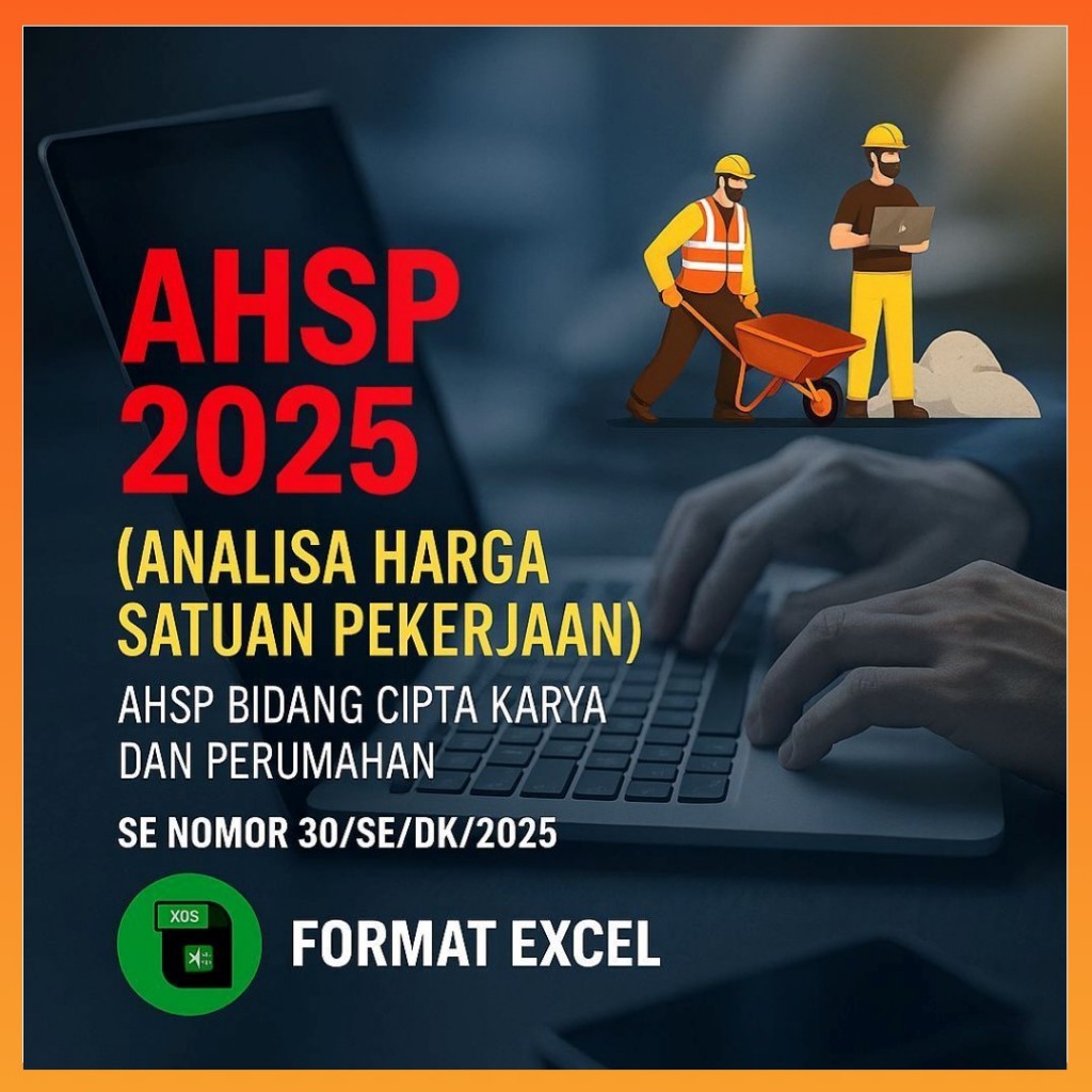 Analisis Harga Satuan Pekerjaan (AHSP) Tahun 2025 Format Excel Premium