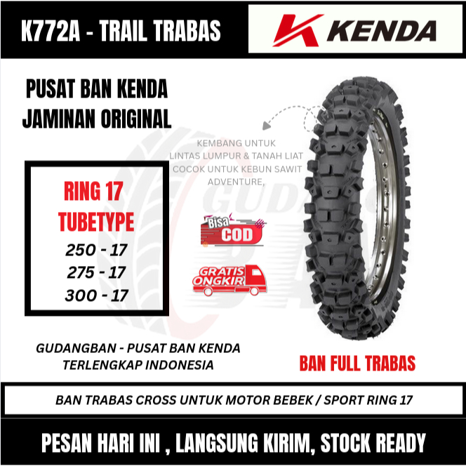 BAN LUAR MOTOR KENDA K772A UKURAN 250 / 275 / 300-17 DUAL PURPOSE BAN TRAIL TUBETYPE