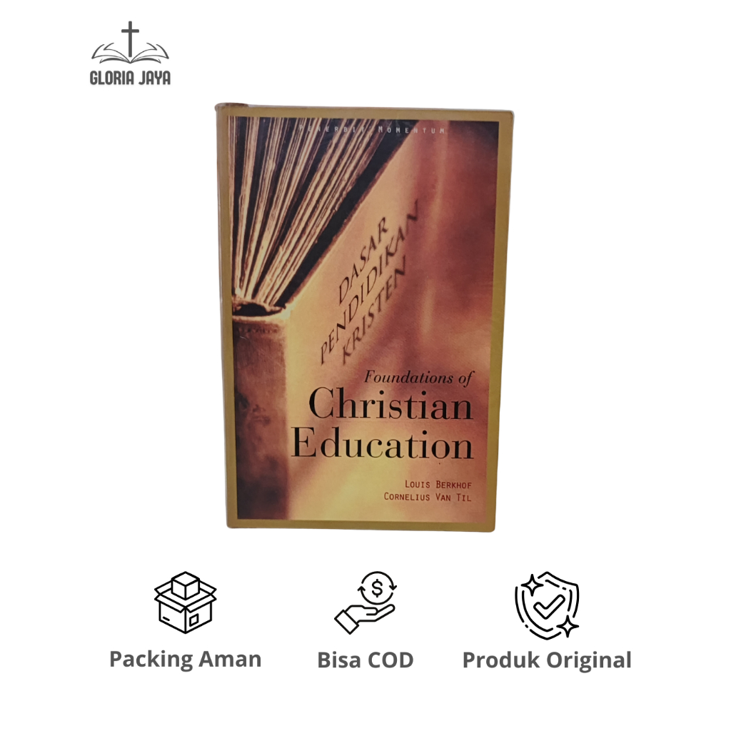 Foundations of Christian Education (Dasar Pendidikan Kristen) - Louis Berkhof & Cornelius van Til / 