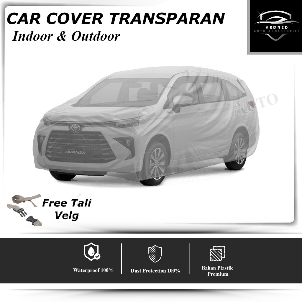 Sarung Selimut Cover Penutup Body Mobil Transparan Avanza Xenia Calya Sigra Sigra Calya Ertiga Mobil