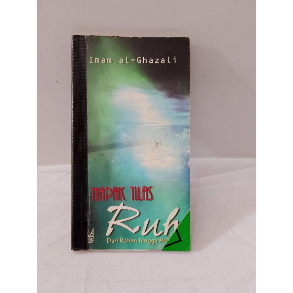BUKU NAPAK TILAS RUH / IMAM AL - GHAZALI