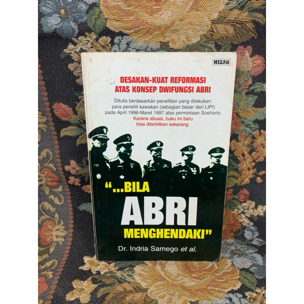 Bila abri menghendaki desakan kuat reformasi atas konsep dwifungsi abri by Dr indra samego