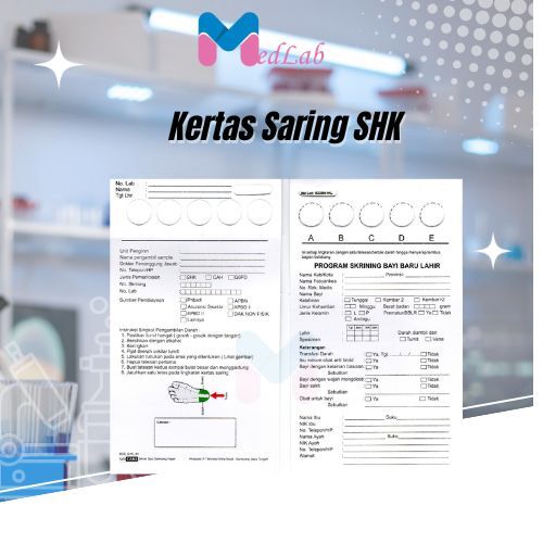 KERTAS SARING SHK ( SKRINING HIPOTIROID KONGENITAL )