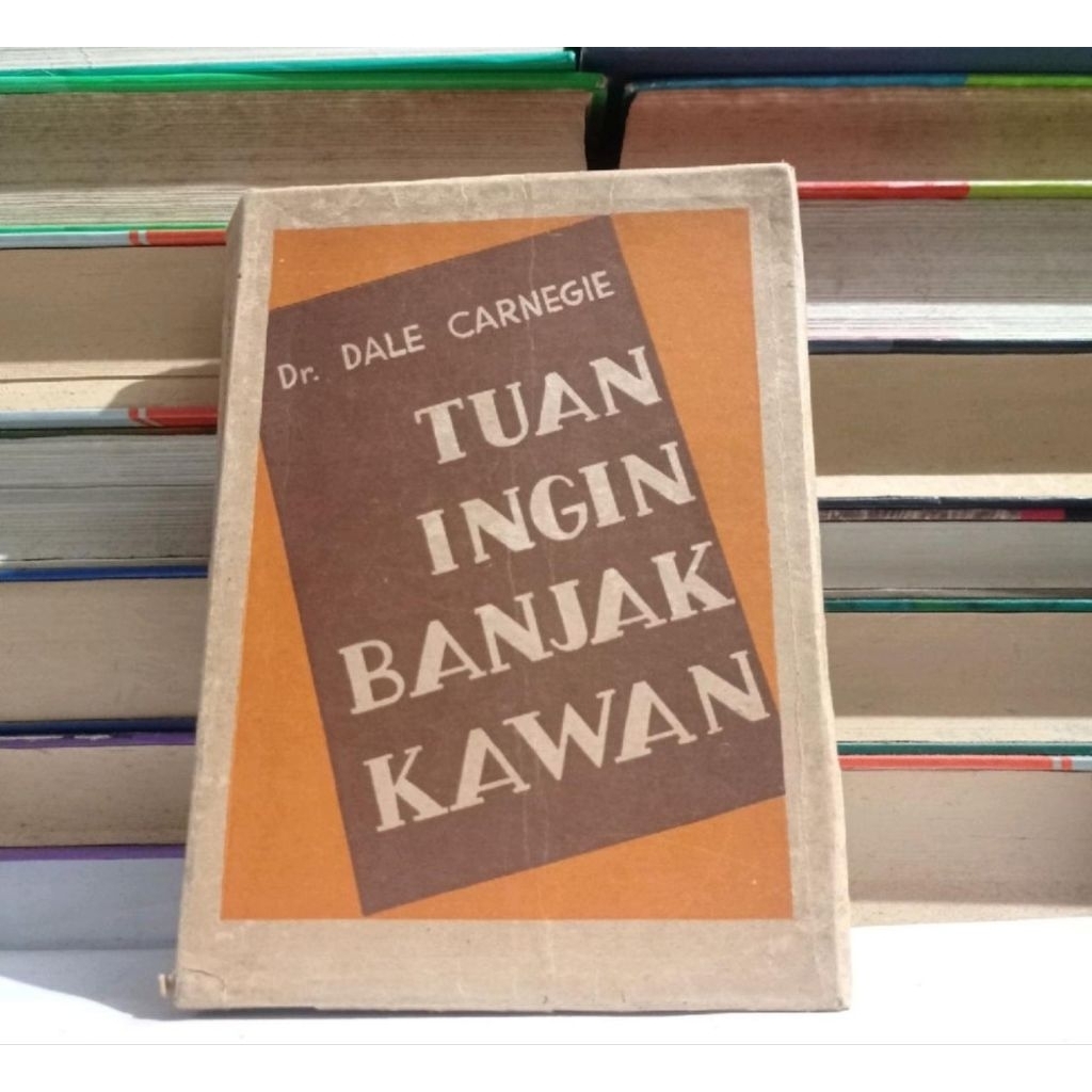 TUAN INGIN BANYAK KAWAN - DALE CARNEGIE.