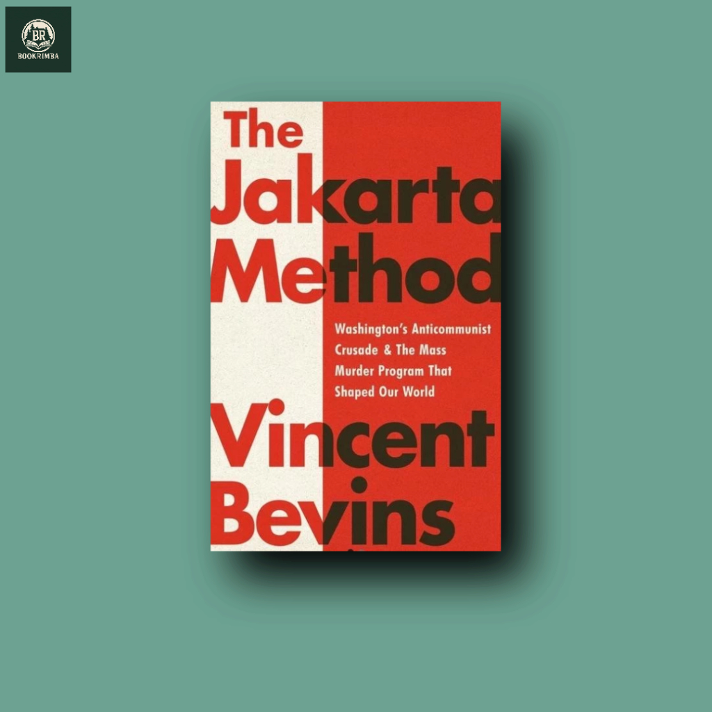 The Jakarta Method by Vincent Bevins