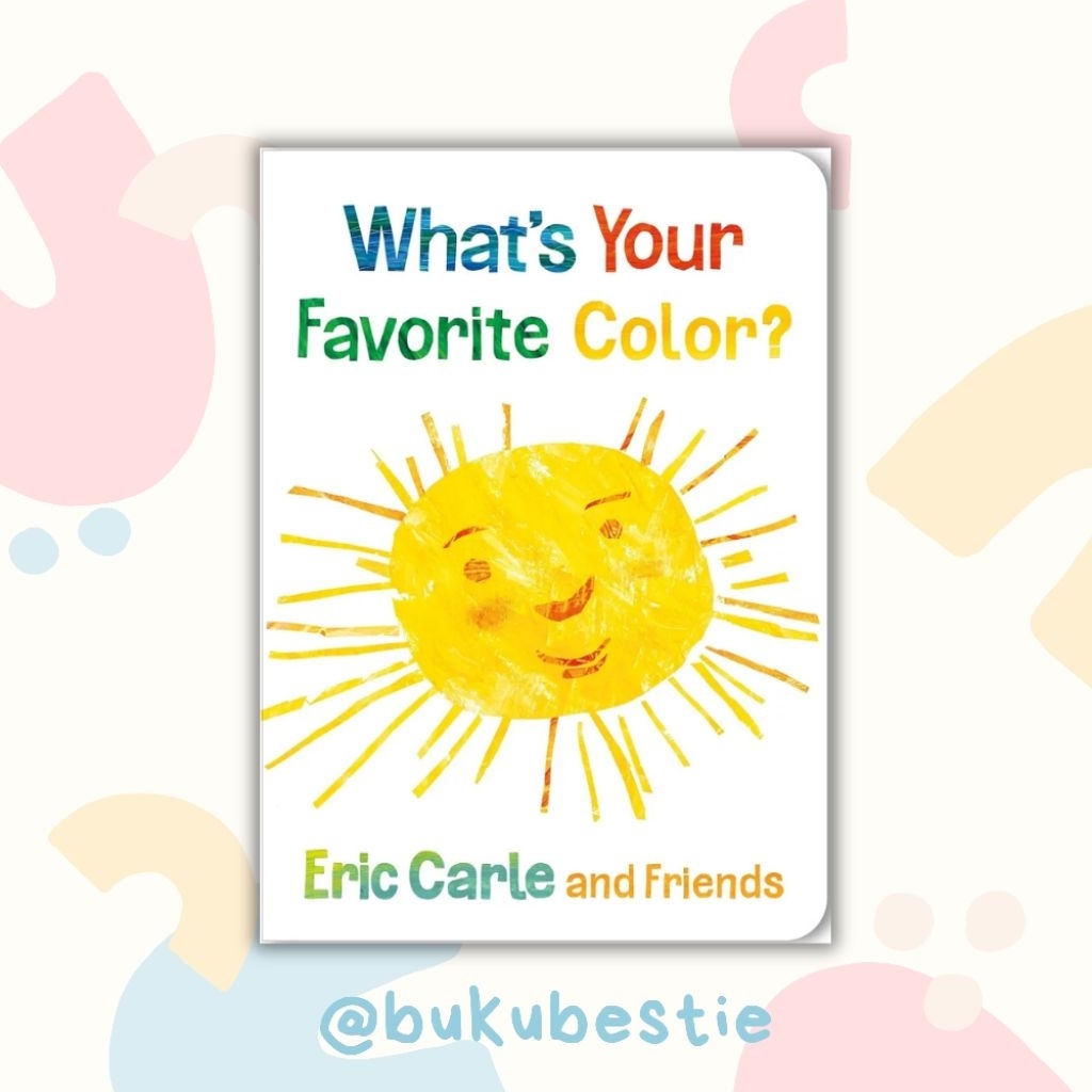 [PRELOVED] What's Your Favorite Color? by Eric Carle and Friends - Buku Cerita Anak - Board Book