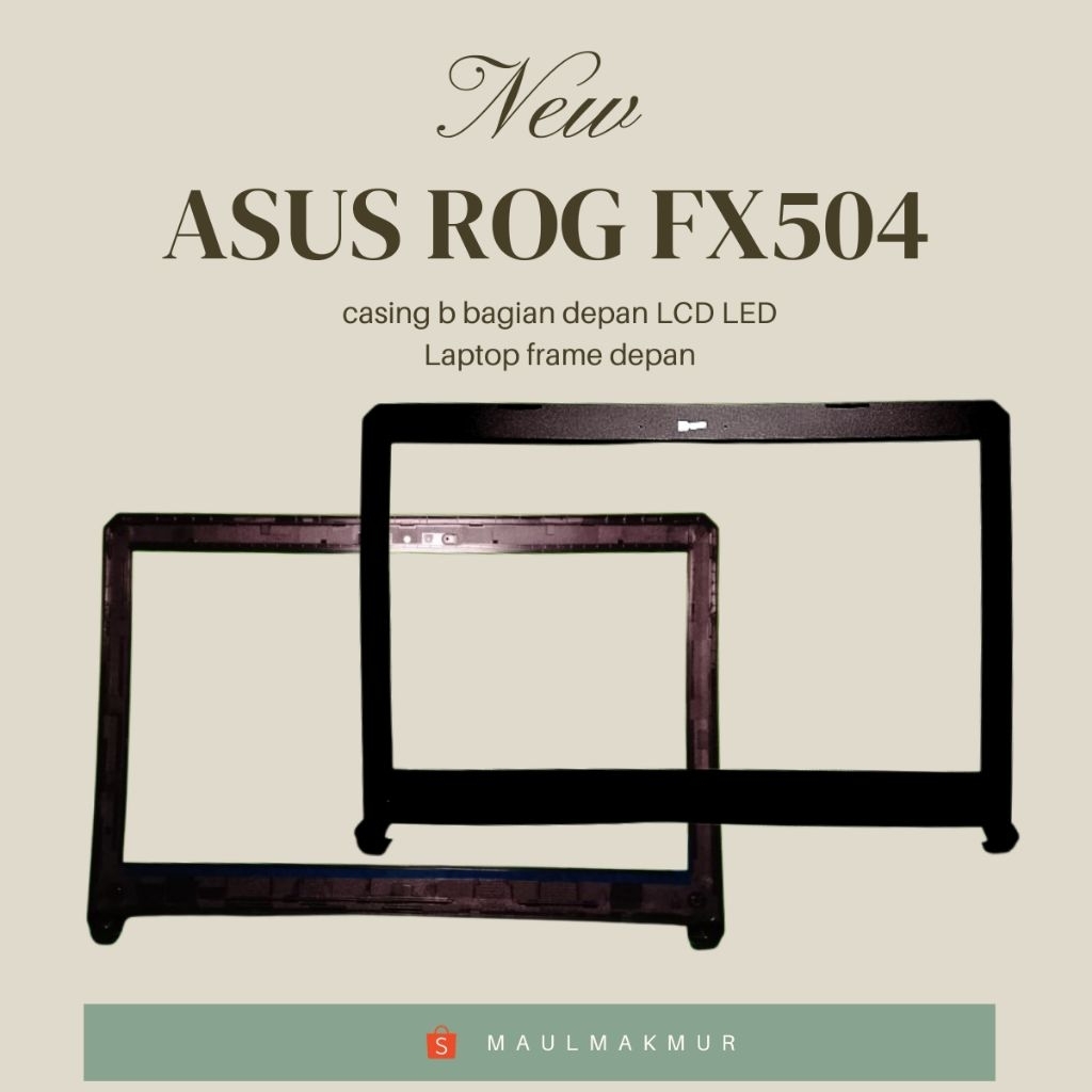 NEW Frame Layar LCD LED Laptop | Asus ROG Strix Fx 86 FG503 FX504 FX505  | Case B Bagian Depan layar