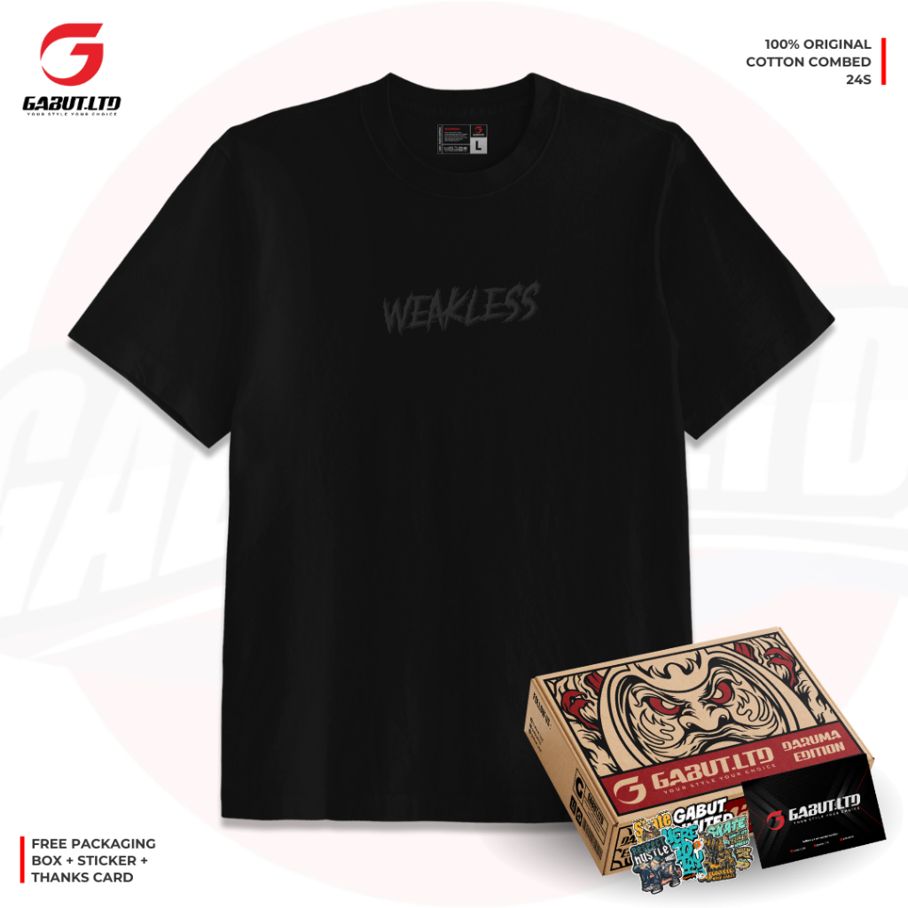 [GABUT] - Kaos Distro Unisex Sablon Timbul 3D Motif WEAKLESS Cotton Combed 24s Kaos Oblong Pria Wani