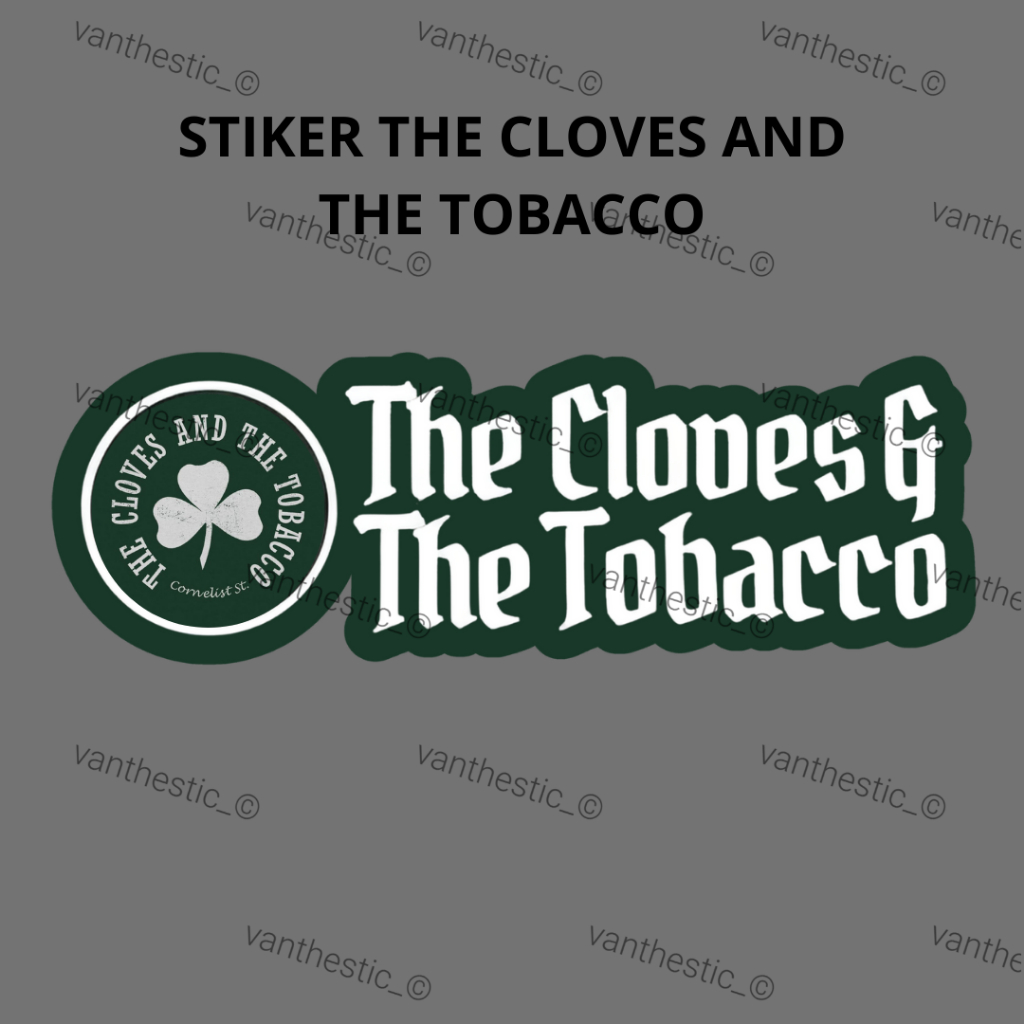 Stiker The Cloves and The Tobacco