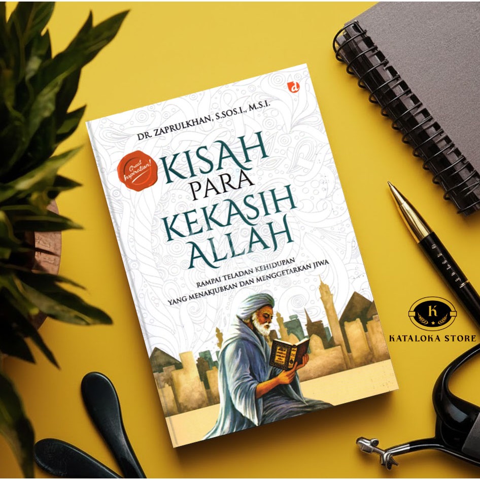 Buku Kisah Para Kekasih Allah - DR Zaprulkhan - Kisah Wali dan Sufi