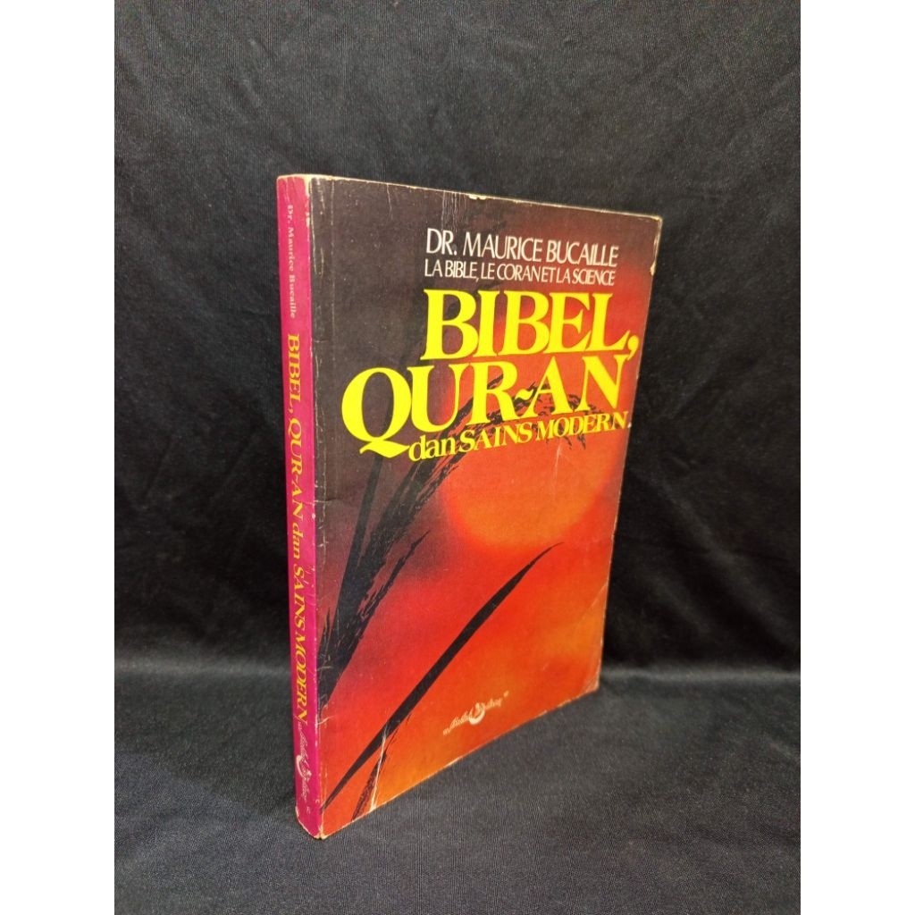 Bibel Qur-an Dan Sains Modern By Maurice Bucaille Original