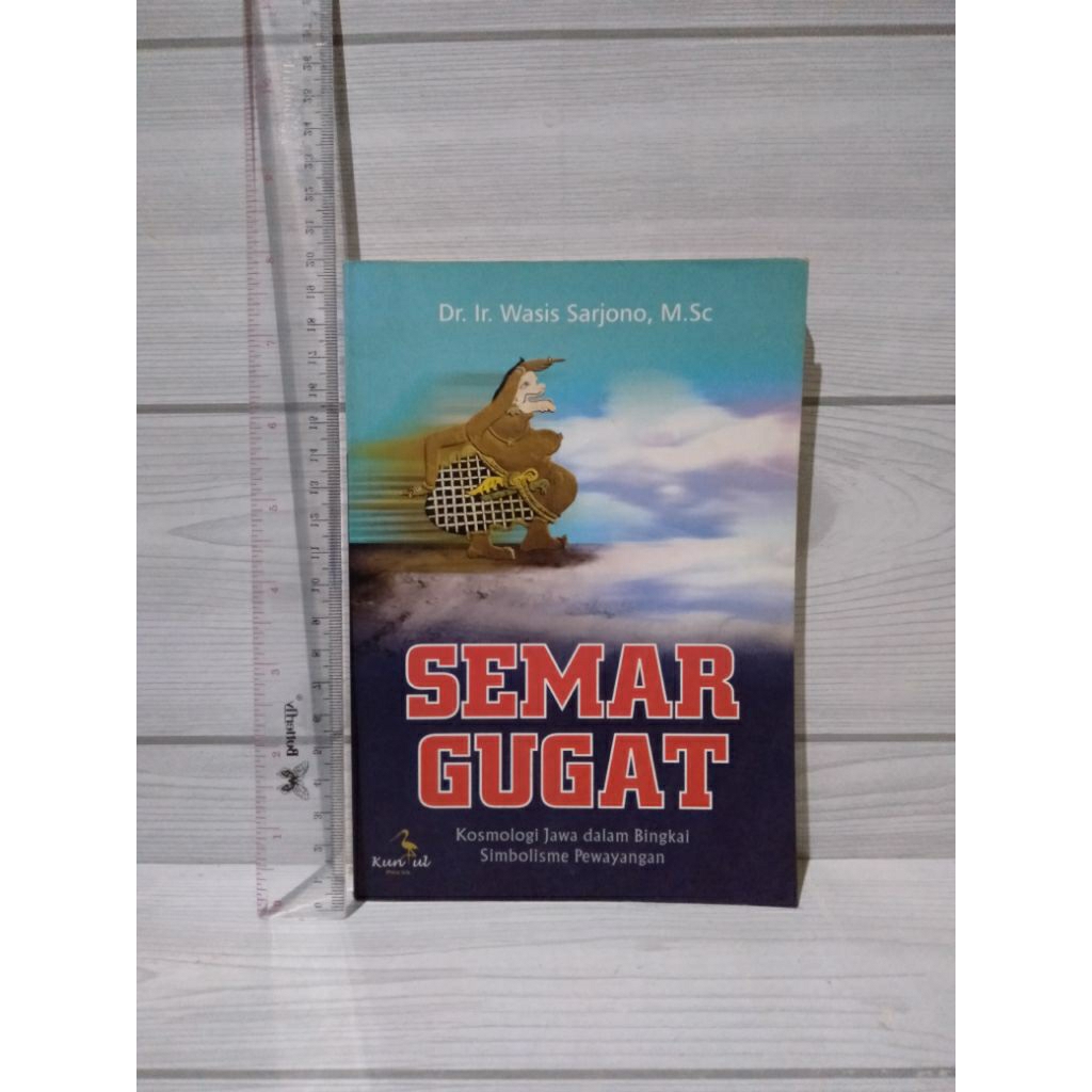 Semar Gugat By Dr.Ir.Wasis Sarjono,M.Sc.
