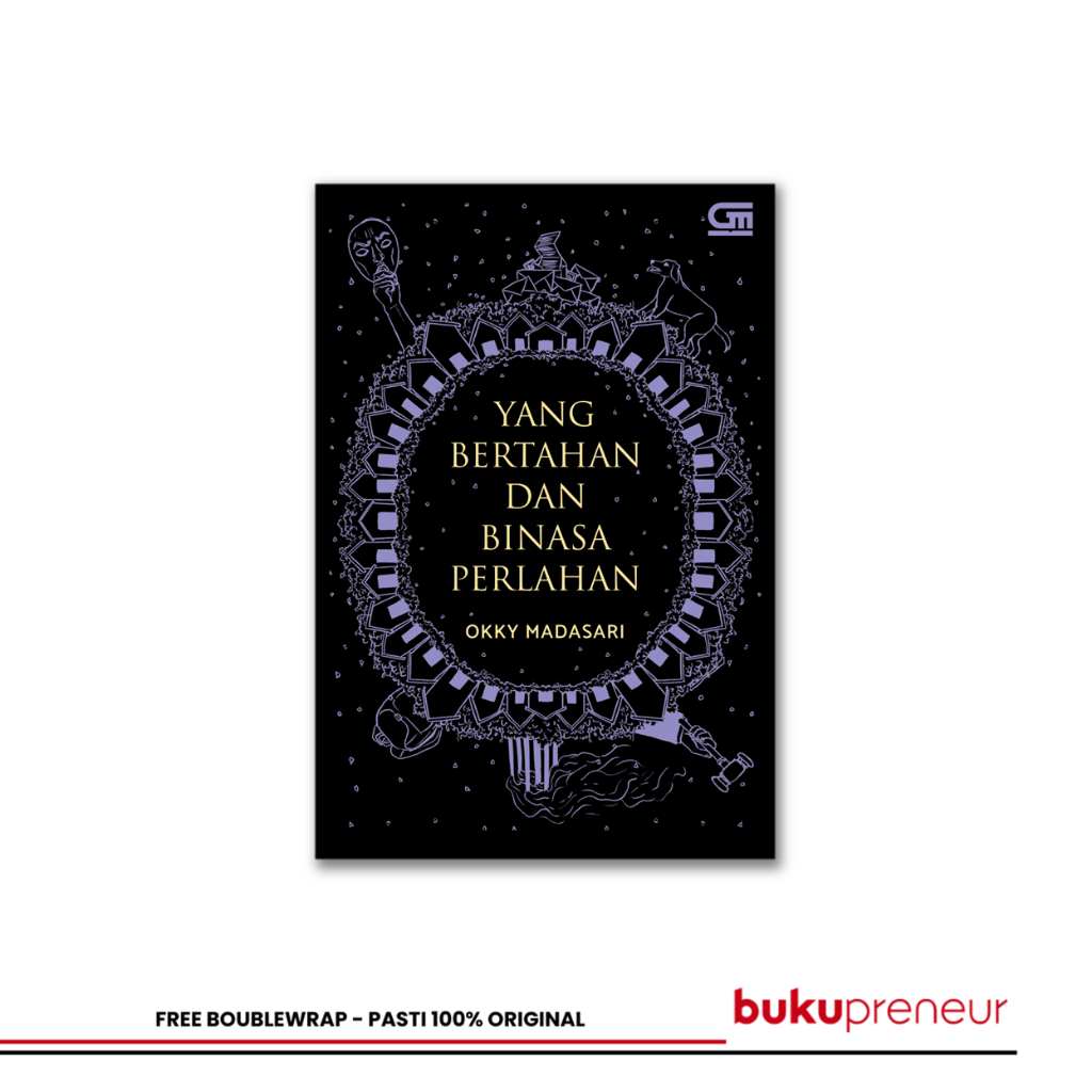 Bukupreneur - Yang Bertahan dan Binasa Perlahan - Okky Madasari