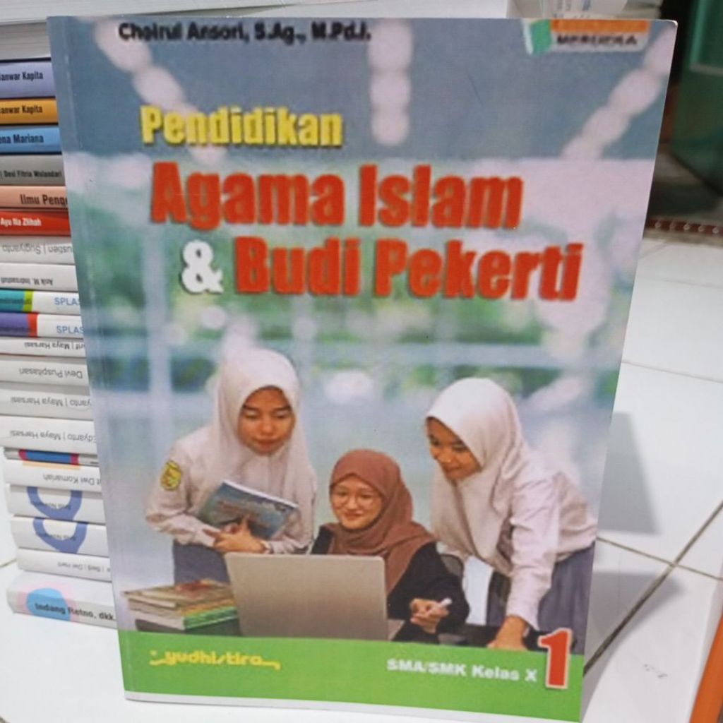 BUKU PENDIDIKAN AGAMA ISLAM DAN BUDI PEKERTI KELAS 10/1 SMA YUDISTIRA KURIKULUM MERDEKA
