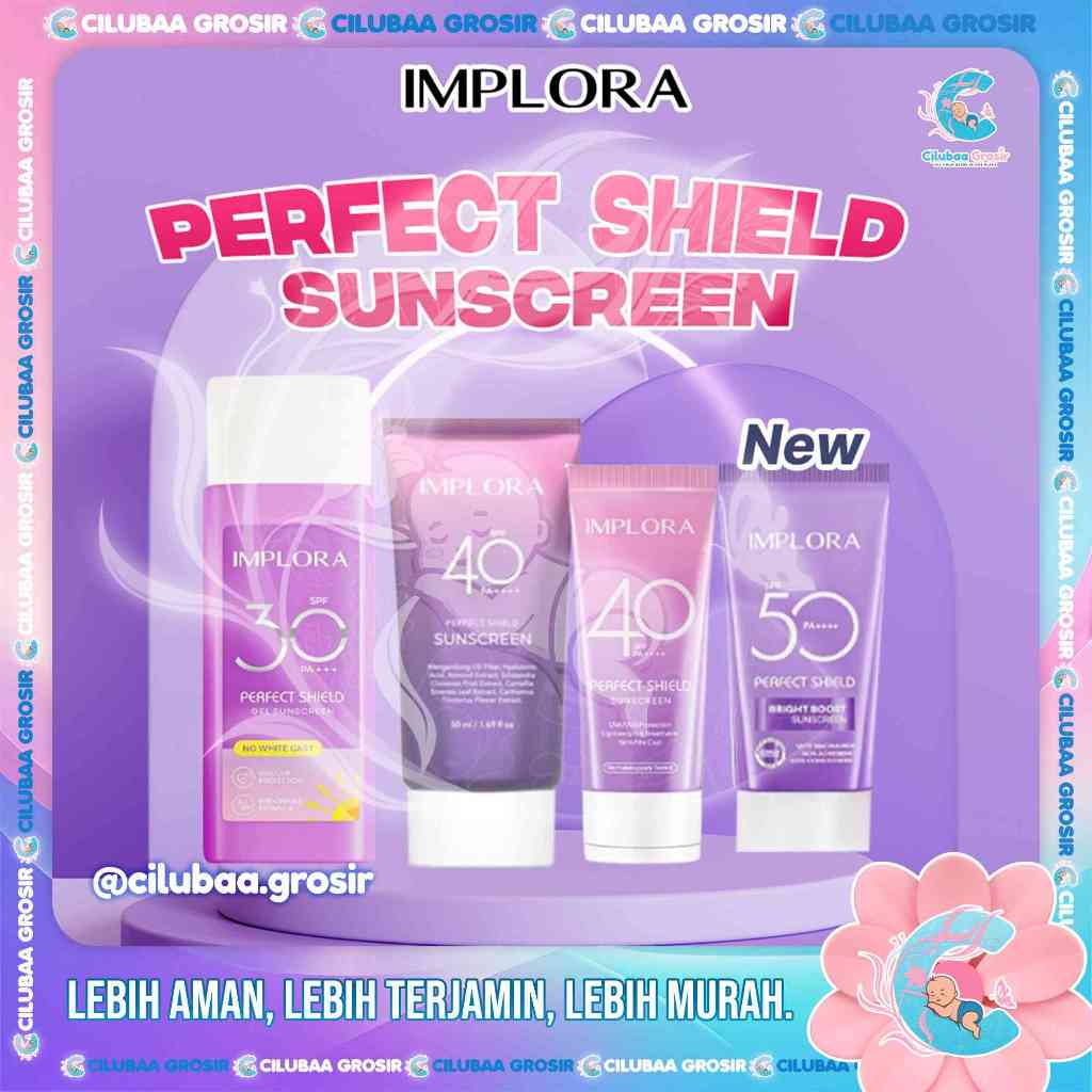 IMPLORA Perfect Shield Sunscreen SPF 40 PA++ || SPF 30 PA+++ || SPF 50 PA ++++ || Sunscreen Wajah BP