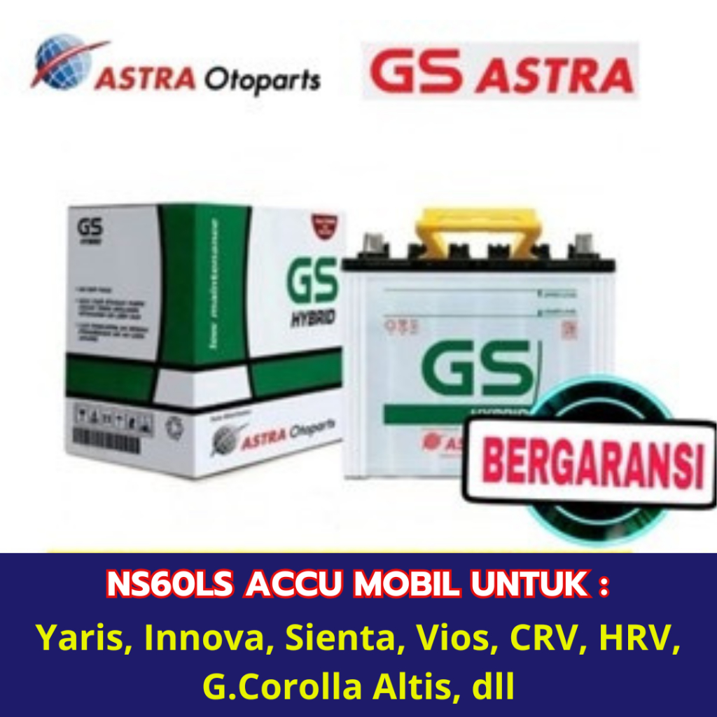 Aki Mobil GS Astra NS60LS Aki Basah untuk Mobil Yaris, Innova, Sienta, Vios, CRV, HRV, Corolla Altis