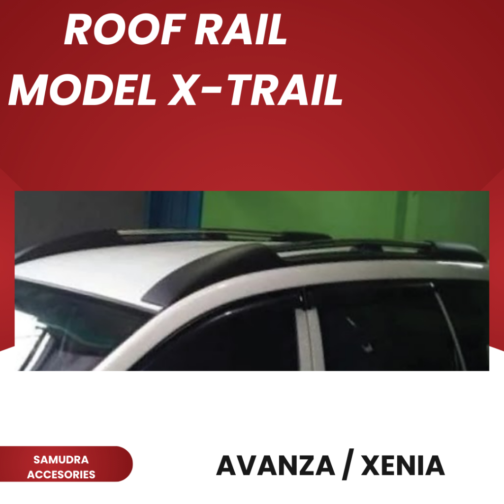 [ X-TRAIL ] ROOF RAIL AVANZA / XENIA 2004 2005 2006 2007 2008 2009 2010 2011