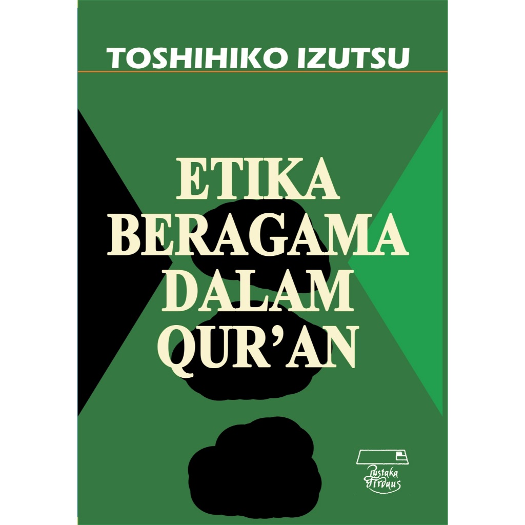Etika Beragama dalam Qur'an - Toshihiko Izutsu