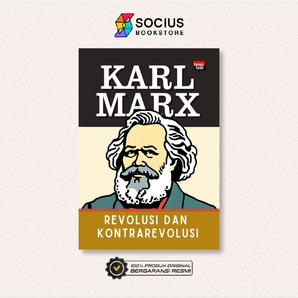 BUKU SOSIAL POLITIK [ ORIGINAL ] REVOLUSI DAN KONTRA REVOLUSI - KARL MARX - BASA BASI - SOCIUS BOOKS
