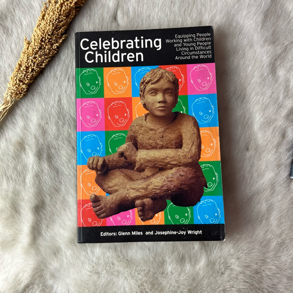 Buku Celebrating Children : equipping People Working With Children And Young People Living In Diffic