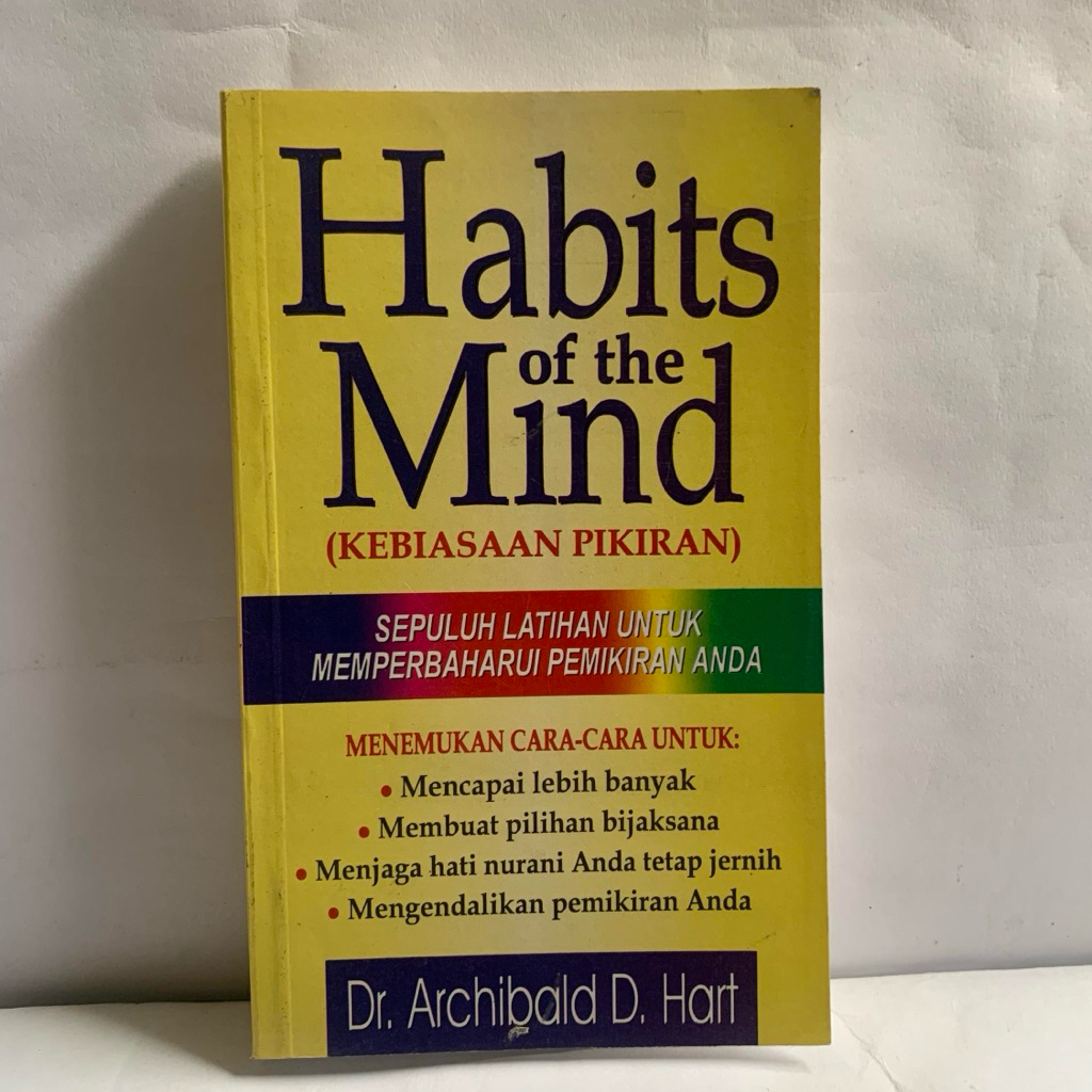 habits of the mind kebiasaan pikiran sepuluh latihan untuk memperbaharui pemikiran anda by Dr archib