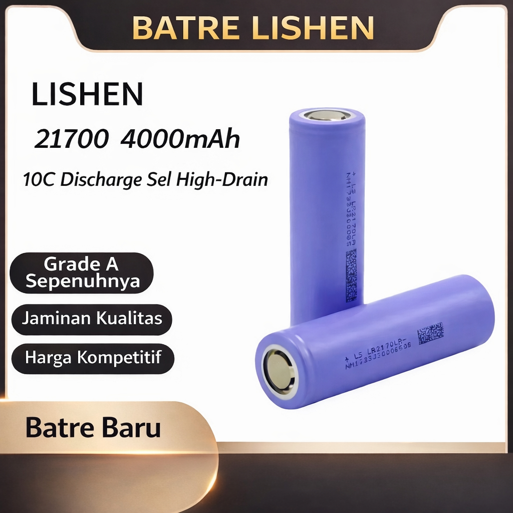 Batre LISHEN 21700 4000mAh 10C High Drain Original | Li-ion